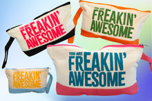 Load image into Gallery viewer, "You Are Freakin' Awesome" Canvas Bag
