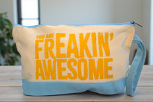 Load image into Gallery viewer, "You Are Freakin' Awesome" Canvas Bag
