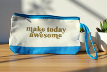 Load image into Gallery viewer, &quot;Make Today Awesome&quot; Canvas Bag
