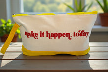 Load image into Gallery viewer, "Make it Happen, Today" Canvas Bag
