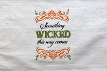 Load image into Gallery viewer, Tea Towel "Something Wicked this way comes"
