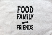 Load image into Gallery viewer, Tea Towel "Food Family and Friends"
